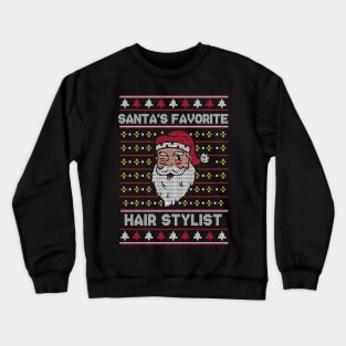 Santa's Favorite Hair Stylist // Funny Ugly Christmas Sweater // Hairdresser Holiday Xmas Crewneck Sweatshirt